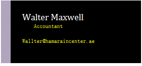 Text Box: Walter Maxwell
 Accountant

Wallter@hamaraincenter.ae


